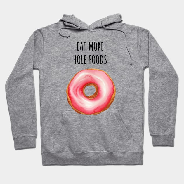 Doughnut Hole Foods Hoodie by EyreGraphic